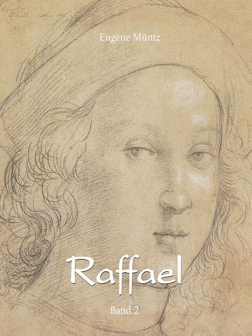 Title details for Raffael--Band 2 by Eugène Müntz - Available